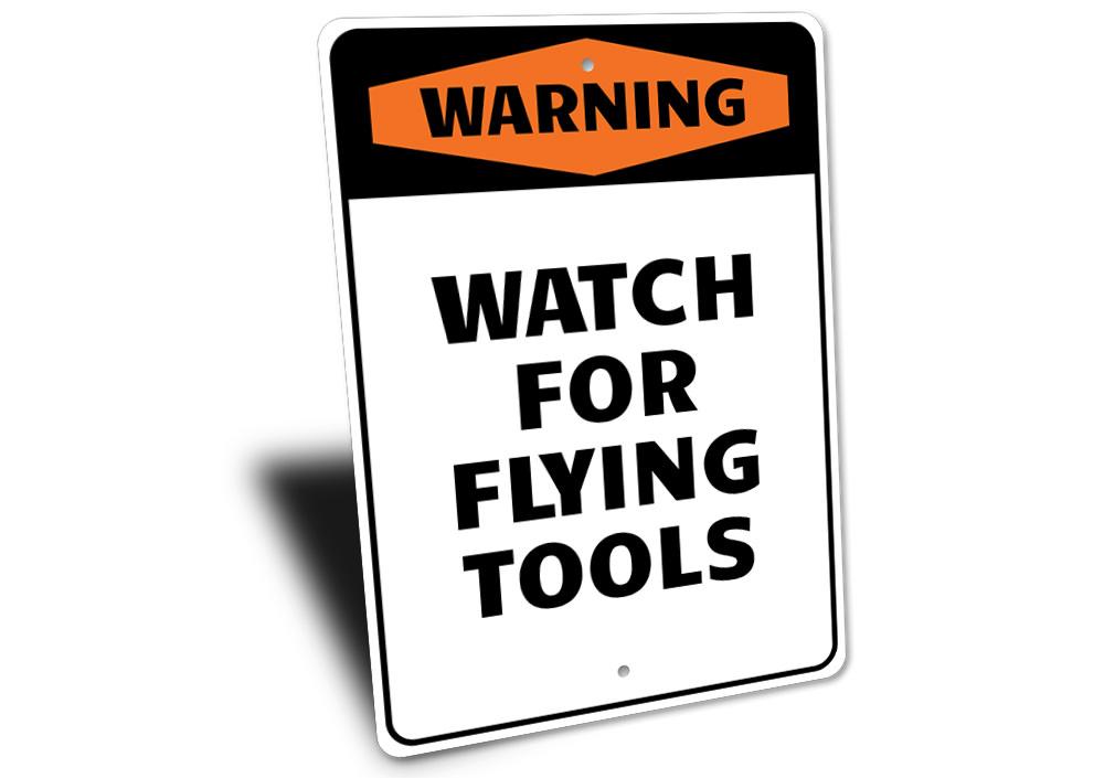 Watch for Flying Tools Sign